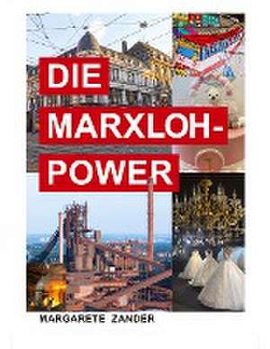 DIE MARXLOH - POWER de Margarete Zander