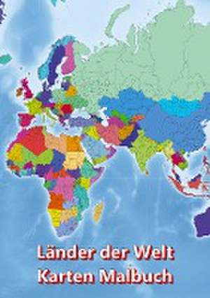 Malbuch Länder der Welt Karten Malbuch Kontinent Afrika, Asien, Europa, Ozeanien, Nord-und Südamerika de M&M Baciu