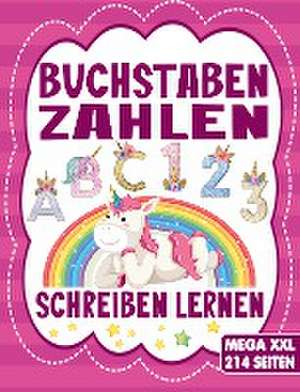 BUCHSTABEN UND ZAHLEN SCHREIBEN LERNEN - Für Mädchen und Jungen ab 4 Jahre de S&L Inspirations Lounge