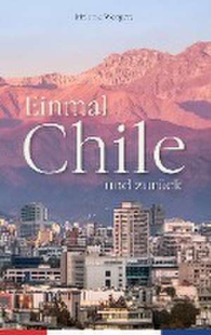 Einmal Chile und zurück de Melanie Wengert