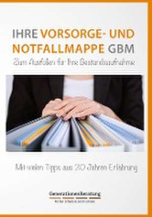 Vorsorge- und Notfallmappe GBM de GenerationenBeratung Kirsten Schade & Sarah Schade