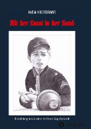 Mit der Faust in der Hand de Katja Hildebrand
