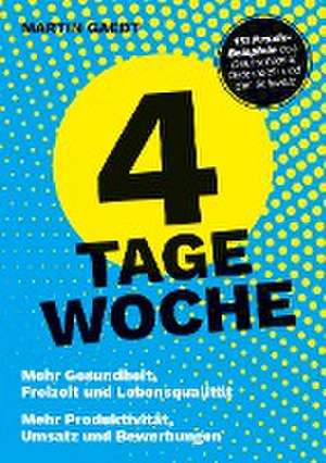 4 TAGE WOCHE de Martin Gaedt