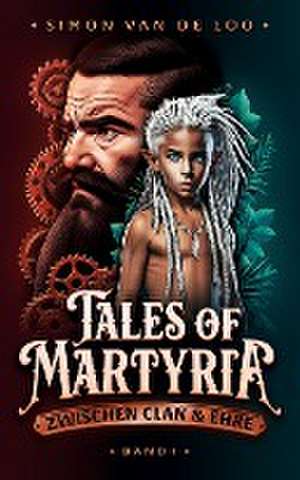 Tales of Martyria de Simon van de Loo