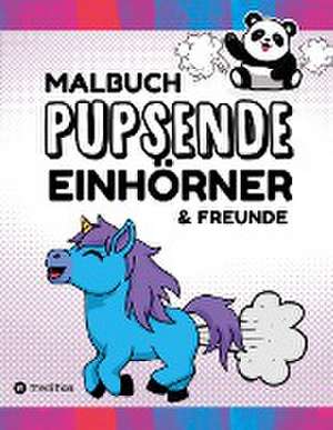 Malbuch Pupsende Einhörner Lustige Furzende Tiere 40 Ausmalbilder für Erwachsene, Teenager, Mädchen, Jungen, Tweens Malbuch für Mädchen de Sunnie Ways