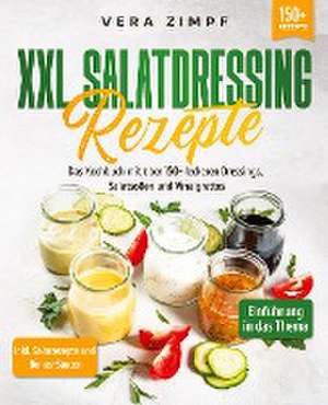 XXL Salatdressing Rezepte de Vera Zimpf