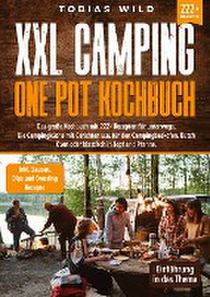 XXL Camping One Pot Kochbuch de Tobias Wild