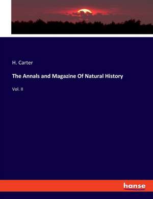 The Annals and Magazine Of Natural History de H. Carter