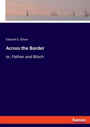 Across the Border de Edward E. Oliver