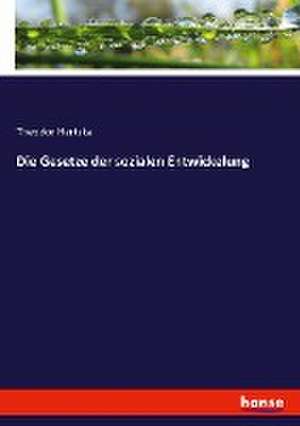 Die Gesetze der sozialen Entwickelung de Theodor Hertzka