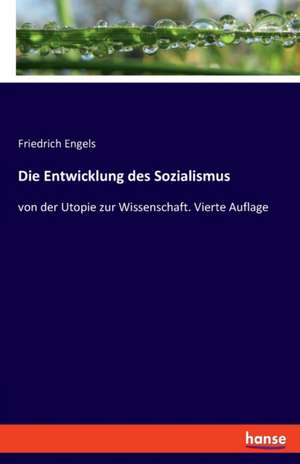 Die Entwicklung des Sozialismus de Friedrich Engels