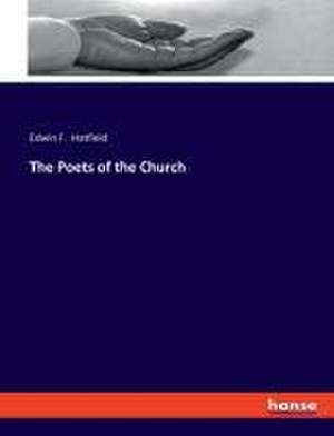 The Poets of the Church de Edwin F. Hatfield