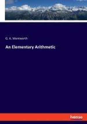 An Elementary Arithmetic de G. A. Wentworth