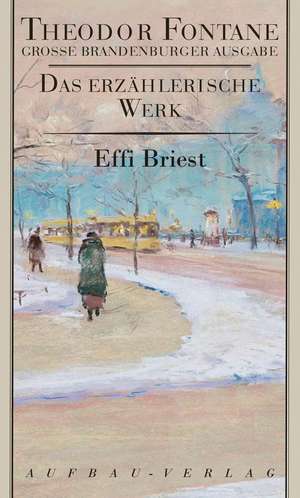 Das erzählerische Werk 15. Effi Briest de Theodor Fontane