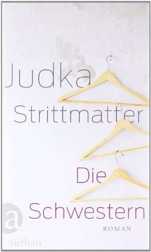 Die Schwestern de Judka Strittmatter