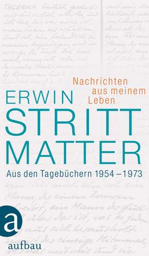 Nachrichten aus meinem Leben de Erwin Strittmatter