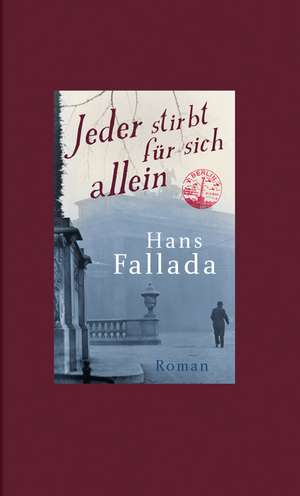 Jeder stirbt für sich allein de Hans Fallada