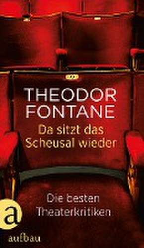 Da sitzt das Scheusal wieder de Theodor Fontane