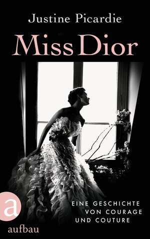 Miss Dior de Justine Picardie