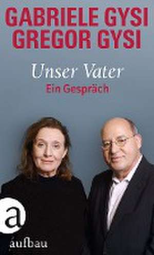 Unser Vater de Gabriele Gysi