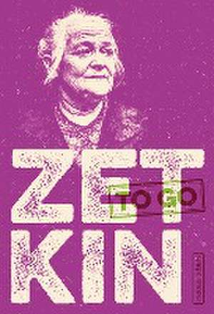 ZETKIN to go de Lou Zucker