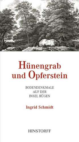 Schmidt: Hünengrab/Opferstein