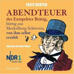 Abendteuer des Entspekter Bräsig. CD de Fritz Reuter