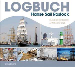 Logbuch Hanse Sail Rostock de Klaus-Dieter Block