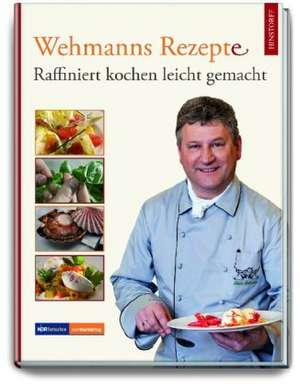 Wehmanns Rezepte de Heinz O. Wehmann