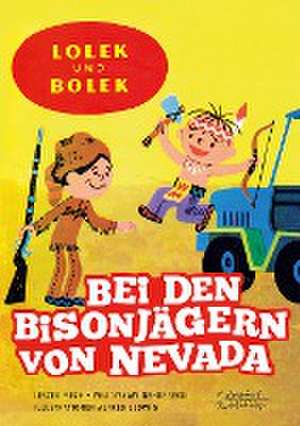 Lolek und Bolek - Bei den Bisonjägern von Nevada de Leszek Mech