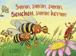 Summ, summ, summ, Bienchen, summ herum de Heinrich Hoffmann von Fallersleben