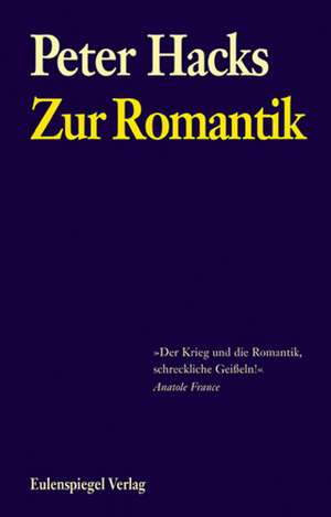 Zur Romantik de Peter Hacks