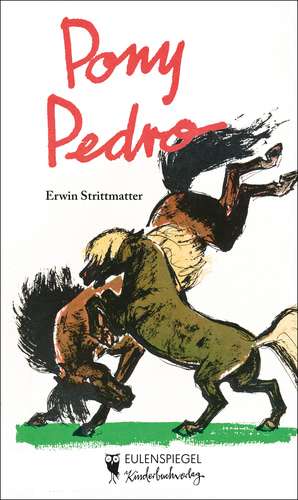 Pony Pedro de Erwin Strittmatter