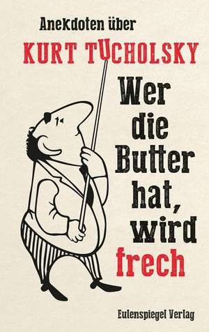 Wer die Butter hat, wird frech de Jana König