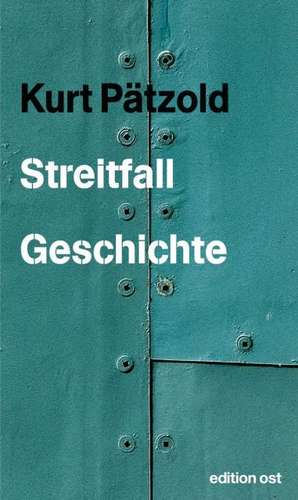 Streitfall Geschichte de Kurt Pätzold