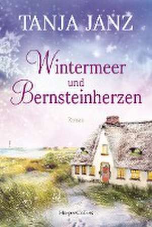 Wintermeer und Bernsteinherzen de Tanja Janz