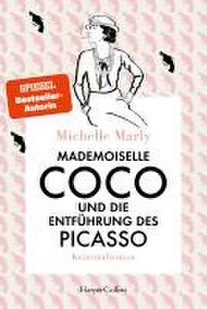 Mademoiselle Coco und die Entführung des Picasso de Michelle Marly