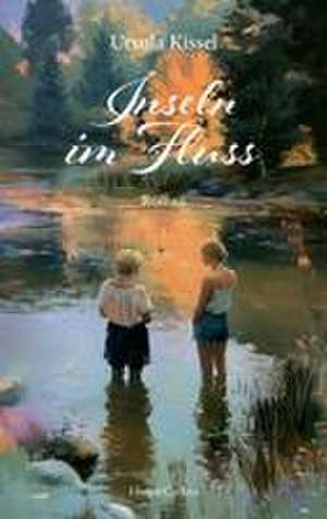 Inseln im Fluss de Ursula Kissel
