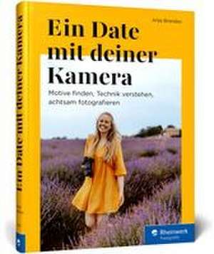 Ein Date mit deiner Kamera de Anja Brandes