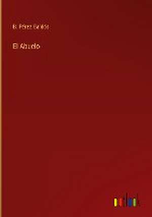 El Abuelo de B. Pérez Galdós