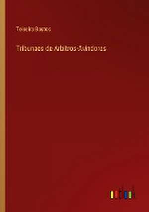 Tribunaes de Arbitros-Avindores de Teixeira Bastos