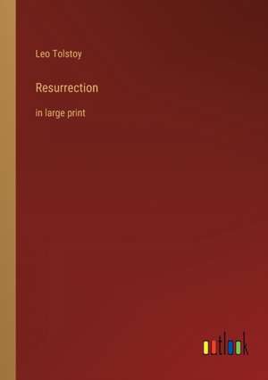 Resurrection de Leo Tolstoy