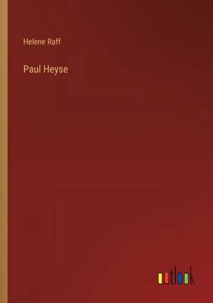 Paul Heyse de Helene Raff