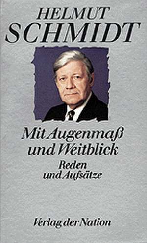 Mit Augenmaß und Weitblick de Helmut Schmidt