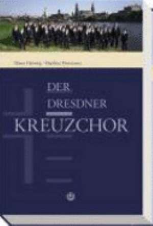 Der Dresdner Kreuzchor de Dieter Härtwig