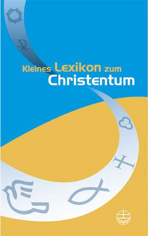 Kleines Lexikon Zum Christentum: Bildungsstatten Zwischen Widerstand Und Anpassung de Sebastian Feydt