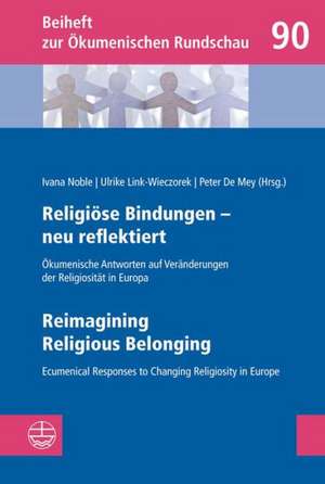 Religiöse Bindungen - neu reflektiert | Reimagining Religious Belonging de Ivana Noble