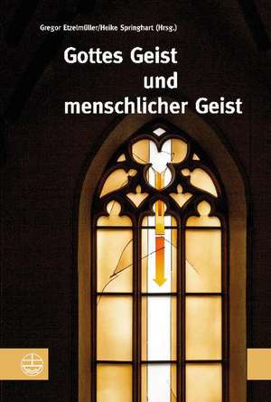 Gottes Geist und menschlicher Geist de Gregor Etzelmüller