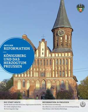 Konigsberg Und Das Herzogtum Preussen: Beitrage Zur Gegenwartsbedeutung Der Theologie Luthers de Lorenz Grimoni