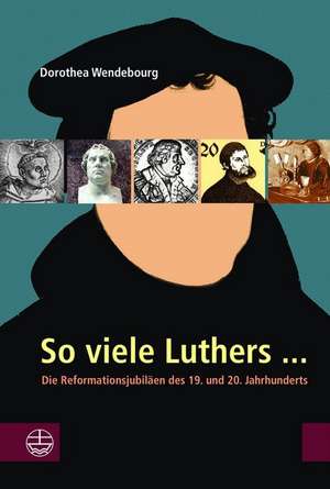 So viele Luthers ... de Dorothea Wendebourg